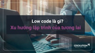 Low code là gì?