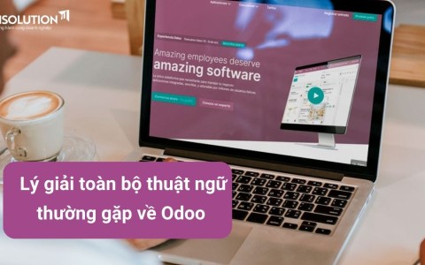  Lý giải toàn bộ thuật ngữ thường gặp về nền tảng Odoo