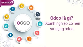 Odoo là gì? Tại sao nên sử dụng odoo trong quản lý doanh nghiệp