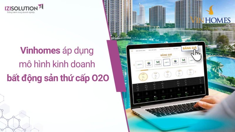 Vinhomes chính thức áp dụng mô hình kinh doanh bất động sản thứ cấp O2O