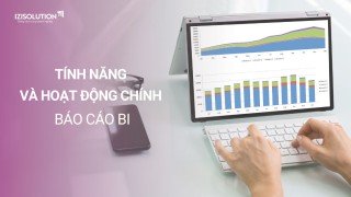 Khám phá tính năng BI (Business Intelligence): các ứng dụng và hoạt động chính nổi bật