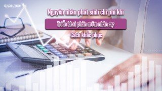 Phát sinh chi phí khi triển khai phần mềm nhân sự: Nguyên nhân là gì?