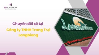 Chuyển đổi số tại Công ty TNHH Trang Trại Langbiang: Không đơn thuần là vấn đề của một doanh nghiệp