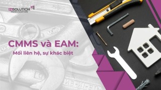 CMMS và EAM: Mối liên hệ, sự khác biệt