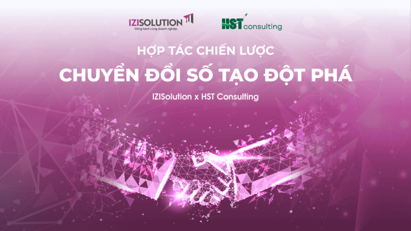 IZISolution x HST Consulting: Hợp tác chiến lược chuyển đổi số tạo đột phá