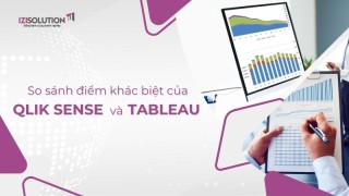 So sánh điểm khác biệt của nền tảng báo cáo thông minh Qlik Sense và Tableau