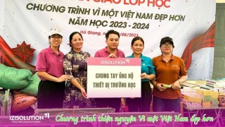Cập nhật hành trình thiện nguyện "Vì một Việt Nam tươi đẹp hơn" của IZISolution