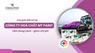 Chuyển đỏi số tại công ty hoá chất MT Paint: Làm đúng cách sẽ giảm gánh nặng chi phí