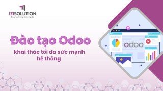 Đào tạo Odoo cho doanh nghiệp khai thác tối đa sức mạnh hệ thống