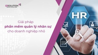 Giải pháp phần mềm quản lý nhân sự hiệu quả cho doanh nghiệp nhỏ