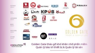 Golden Gate tháo gỡ khó khăn nhờ phần mềm Quản lý bảo trì thiết bị & Quản lý tài sản