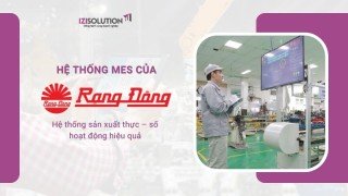 Hệ thống MES của Rạng Đông - Hệ thống sản xuất thực – số hoạt động hiệu quả