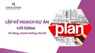 Lập kế hoạch dự án với Odoo - Dễ dàng, nhanh chóng và khả thi