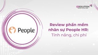 Review phần mềm nhân sự People HR: Tính năng, chi phí