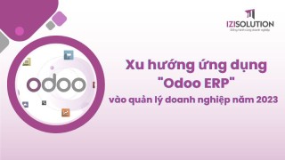 Xu hướng ứng dụng gã khổng lồ "Odoo ERP" vào quản lý doanh nghiệp năm 2023