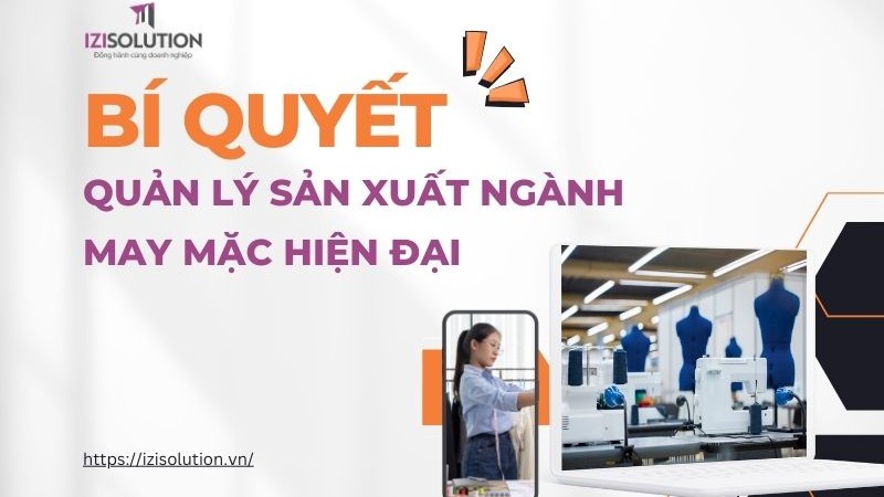 Bí quyết quản lý sản xuất ngành may mặc hiện đại