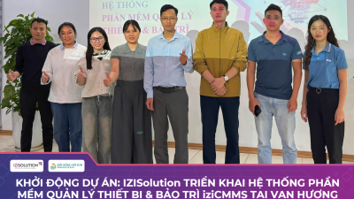 Khởi động dự án: IZISolution triển khai hệ thống Phần mềm quản lý thiết bị & bảo trì iziCMMS tại Vạn Hương