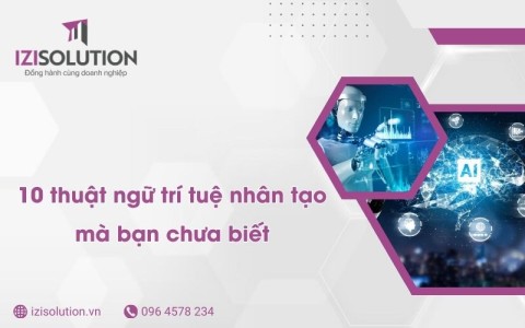 10 thuật ngữ trí tuệ nhân tạo mà bạn chưa biết