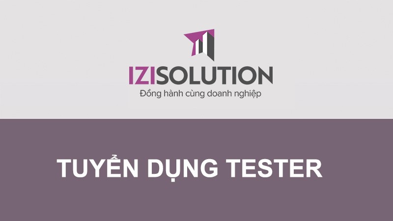 Tuyển dụng Tester/ Hỗ Trợ Khách Hàng Đợt II/2021