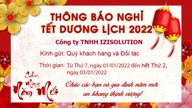 IZISOLUTION_THÔNG BÁO LỊCH NGHỈ TẾT DƯƠNG LỊCH 2022