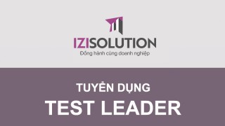 Công ty TNHH IZISolution tuyển dụng Test Leader