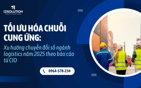 Tối ưu hóa chuỗi cung ứng: Xu hướng chuyển đổi số ngành logistics năm 2025 theo báo cáo từ CIO