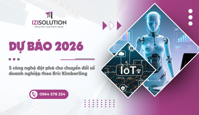 Dự báo 2026: 5 công nghệ đột phá cho chuyển đổi số doanh nghiệp theo Eric Kimberling