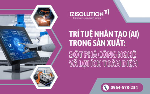 Trí Tuệ Nhân Tạo (AI) Trong Sản Xuất: Đột Phá Công Nghệ Và Lợi Ích Toàn Diện