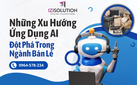 Những Xu Hướng Ứng Dụng AI Đột Phá Trong Ngành Bán Lẻ