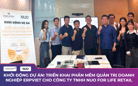 Khởi động dự án: Triển khai phần mềm quản trị doanh nghiệp ERPViet cho Công ty TNHH NUO For Life Retail