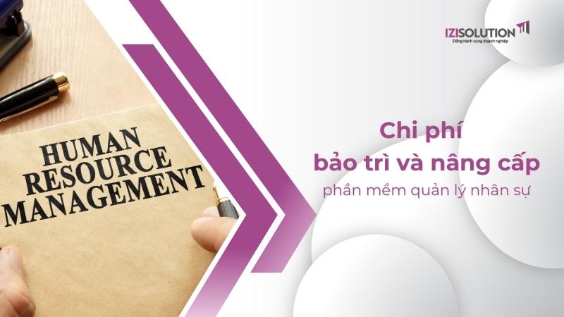 Chi phí bảo trì và nâng cấp phần mềm quản lý nhân sự