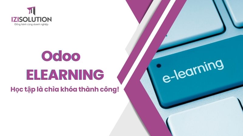 Odoo eLearning: Bộ tính năng tổ chức thành công mọi chương trình đào tạo