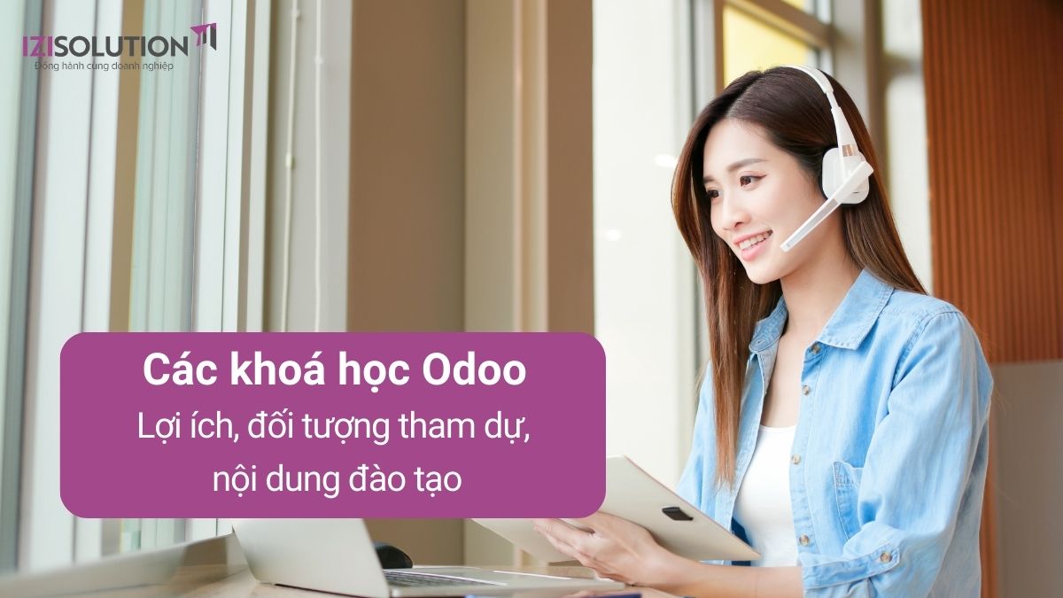 Các khoá học Odoo: lợi ích, đối tượng tham dự, nội dung đào tạo